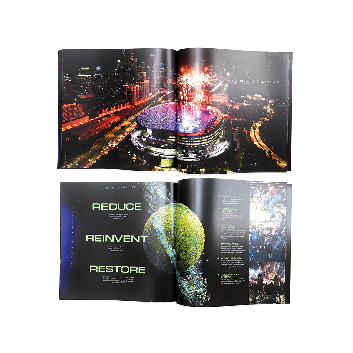 2 pages display an aerial view of a show at Chicago’s Soldier Field, with purple wristband lights & fireworks. We see the city’s streets&skyscrapers. Other pages show a sustainability section, with photos of fans riding energy bikes & dancing on kinetic floors. In bright green text: REDUCE, REINVENT, RESTORE, ENERGY BIKES, KINETIC DANCE FLOORS, WATTSUN & BMW BATTERIES, WIND TURBINES, SOLAR PHOTOVOLTAICS, and details below in white. A green planet with a ring made of plants adorns the center of the layout.