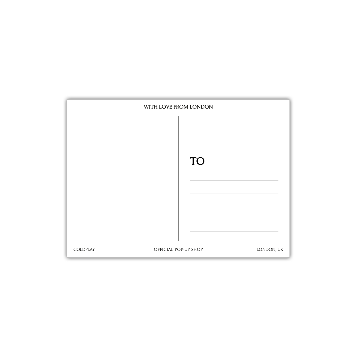 Back: A blank white postcard with space for writing on the left and lines for the addressee on the right. At the top it says WITH LOVE FROM LONDON. The bottom left says COLDPLAY, OFFICIAL POP-UP SHOP at the center, and LONDON, UK in the bottom right corner.